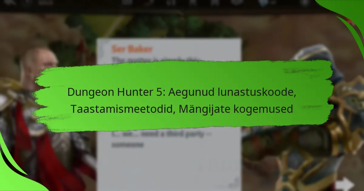 Dungeon Hunter 5: Aegunud lunastuskoode, Taastamismeetodid, Mängijate kogemused