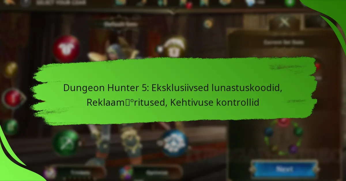 Dungeon Hunter 5: Eksklusiivsed lunastuskoodid, Reklaamüritused, Kehtivuse kontrollid