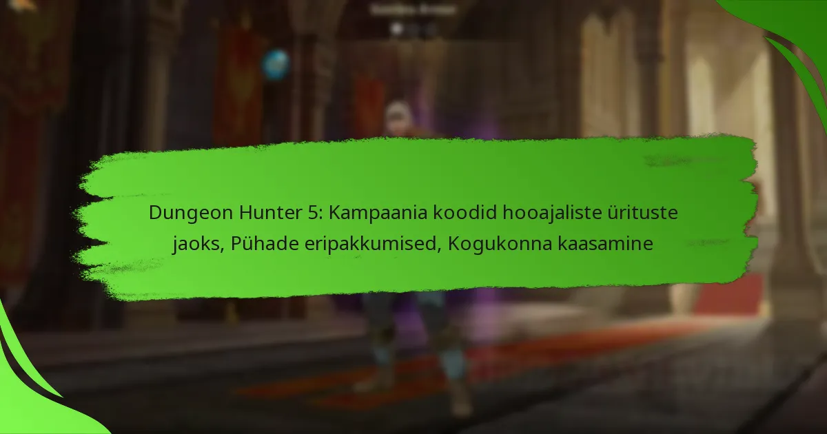 Dungeon Hunter 5: Kampaania koodid hooajaliste ürituste jaoks, Pühade eripakkumised, Kogukonna kaasamine