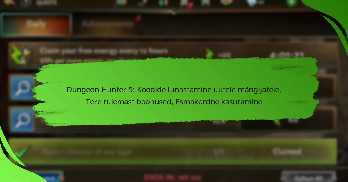 Dungeon Hunter 5: Koodide lunastamine uutele mängijatele, Tere tulemast boonused, Esmakordne kasutamine