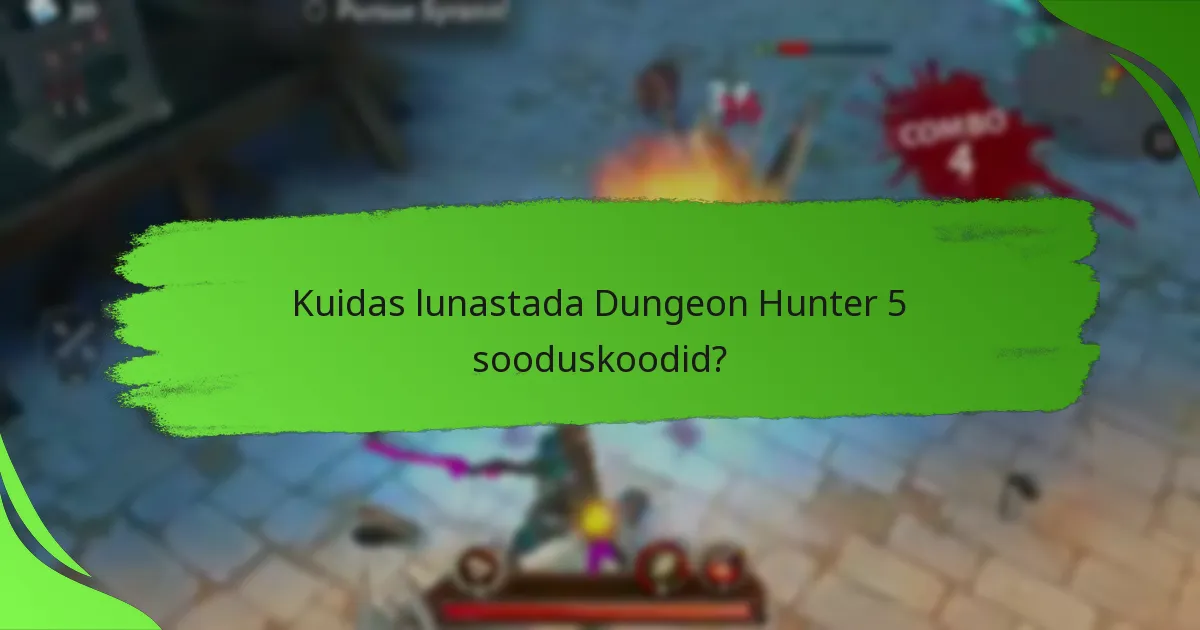 Kuidas lunastada Dungeon Hunter 5 sooduskoodid?
