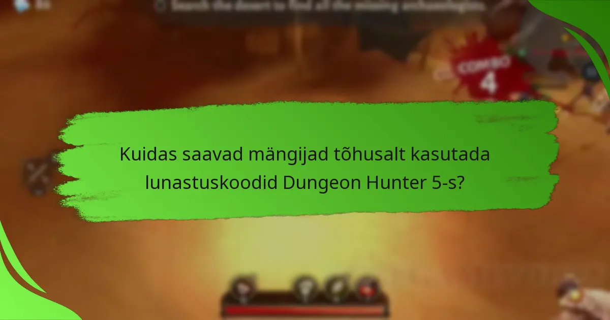 Kuidas saavad mängijad tõhusalt kasutada lunastuskoodid Dungeon Hunter 5-s?
