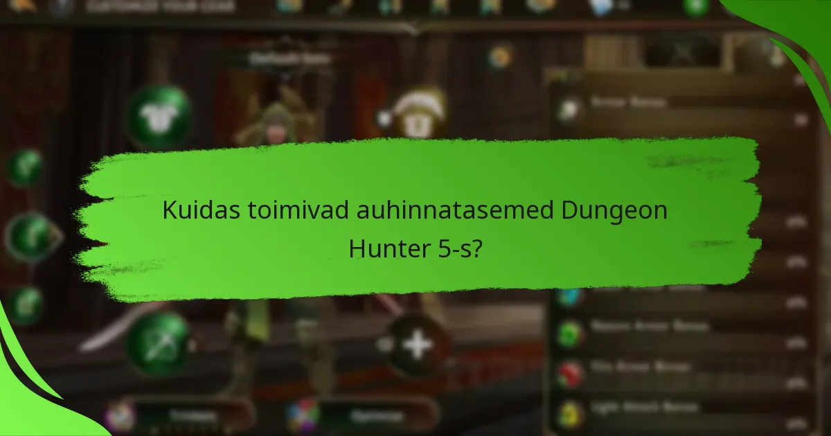 Kuidas toimivad auhinnatasemed Dungeon Hunter 5-s?