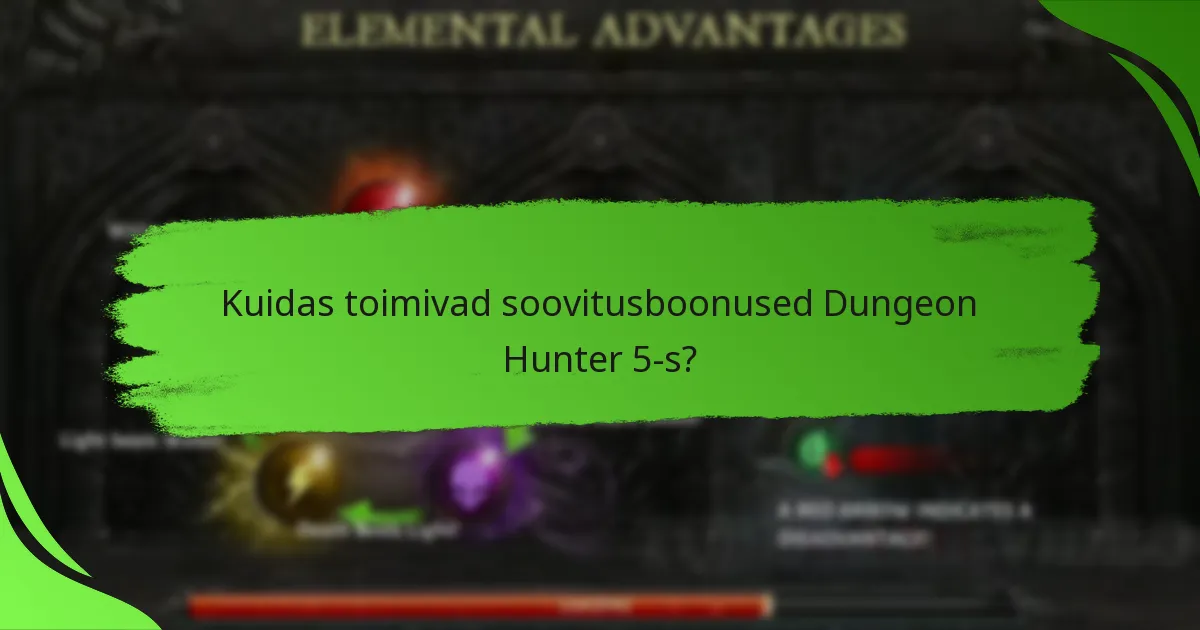 Kuidas toimivad soovitusboonused Dungeon Hunter 5-s?