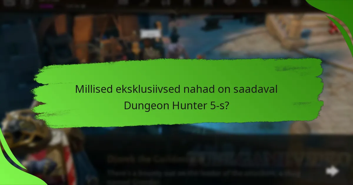 Millised eksklusiivsed nahad on saadaval Dungeon Hunter 5-s?