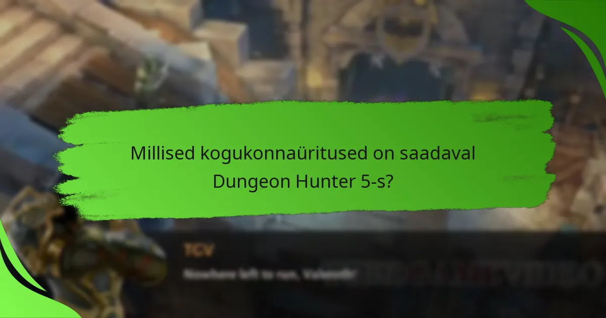 Millised kogukonnaüritused on saadaval Dungeon Hunter 5-s?