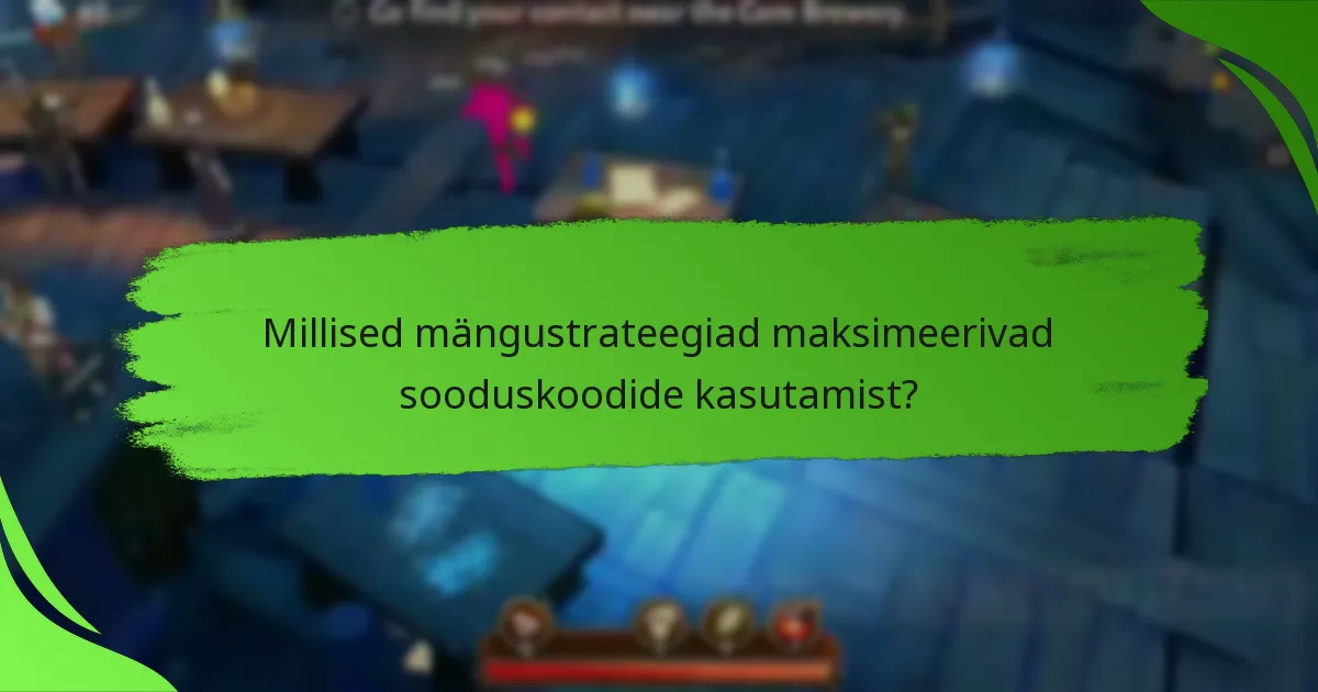 Millised mängustrateegiad maksimeerivad sooduskoodide kasutamist?