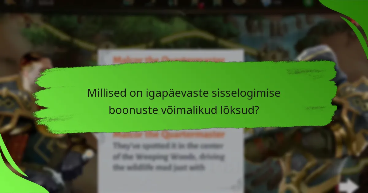 Millised on igapäevaste sisselogimise boonuste võimalikud lõksud?