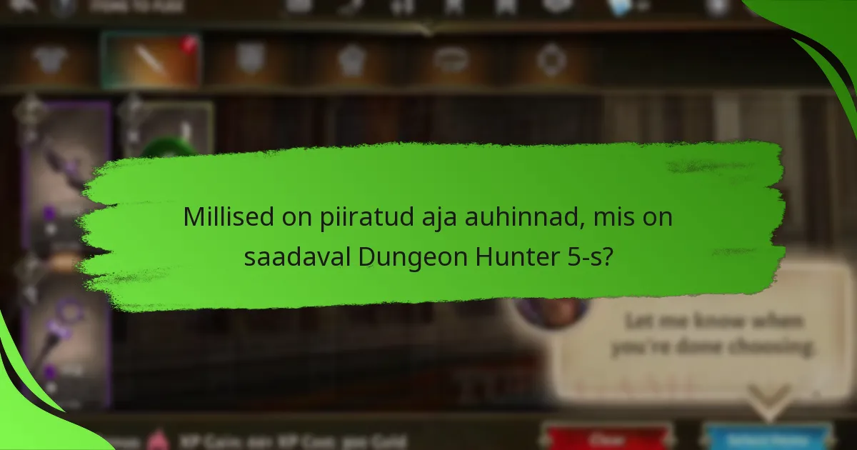 Millised on piiratud aja auhinnad, mis on saadaval Dungeon Hunter 5-s?