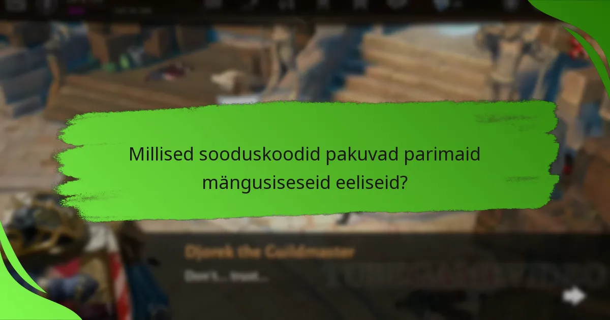 Millised sooduskoodid pakuvad parimaid mängusiseseid eeliseid?