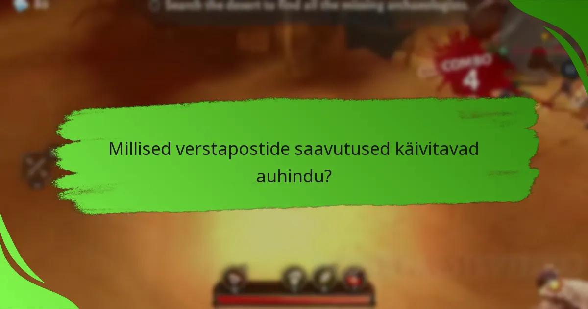 Millised verstapostide saavutused käivitavad auhindu?