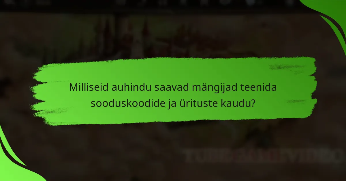 Milliseid auhindu saavad mängijad teenida sooduskoodide ja ürituste kaudu?