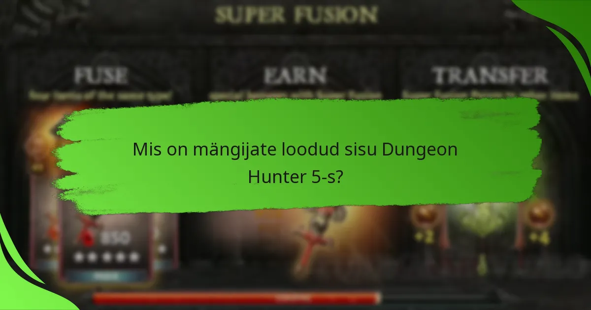 Mis on mängijate loodud sisu Dungeon Hunter 5-s?